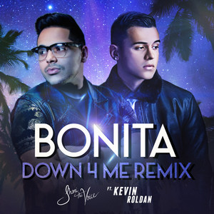 Bonita[feat. Kevin Roldan] (Down 4 Me Remix|Explicit)