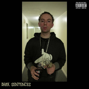 Dark Sentences (Explicit)