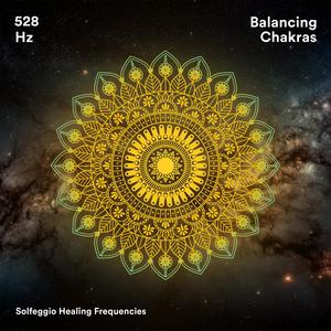 528 Hz Balancing Chakras