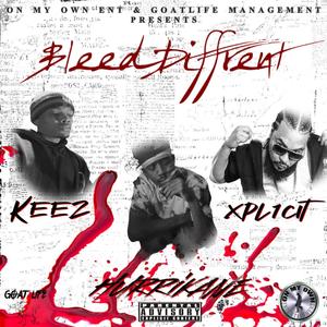 Bleed Diffrent (feat. Xpl1cit & KEEZ) [Explicit]