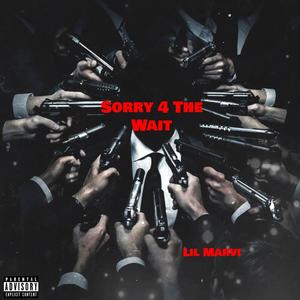 Sorry 4 The Wait (Explicit)