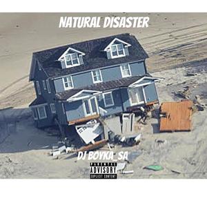 Natural disaster (Bique Mix) (feat. KBD daSOUL)