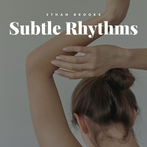 Subtle Rhythms