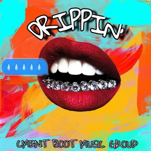 Drippin (Explicit)