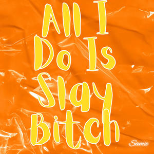 All I Do Is Slay ***** (feat. 805 Enavol & Jade Nicole) (Explicit)