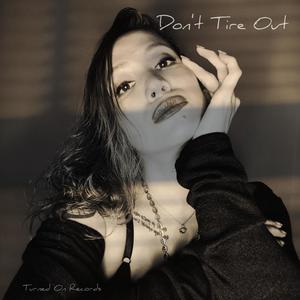 Don't Tire Out (feat. Coco Coo)