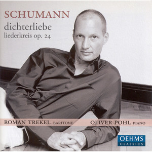 SCHUMANN, R.: Dichterliebe / Liederkreis / 5 Songs on Heine's Poems (Trekel, Pohl)