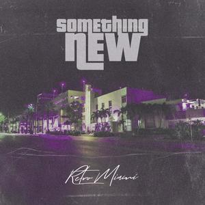 Something New (Explicit)