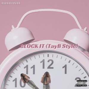 CLOCK IT (TayB Style) [Explicit]