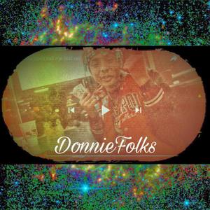 Donnie Folks Life a movie