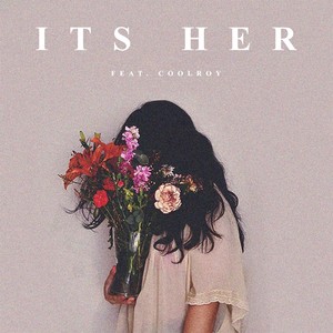 Its Her (feat. Coolroy) [Explicit]