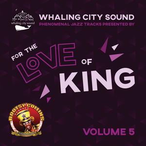 Whaling City Sound Jazz Presented By For the Love of King: Volume 5