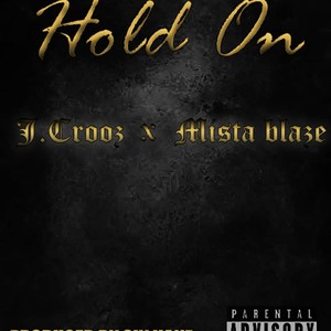 Hold On (feat. Mista Blaze) (Explicit)