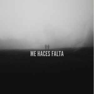 Me Haces Falta