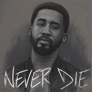 Never Die (Explicit)