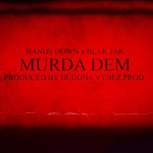Murda Dem (feat. Blak Jak) [Explicit]