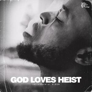 GOD LOVES HEIST