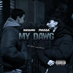 My Dawg (feat. Frassa) (Explicit)
