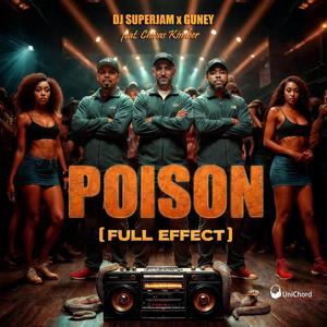 POISON Full Effect (feat. Chivas Kimber)