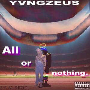 All OR NOTHING. (Explicit)