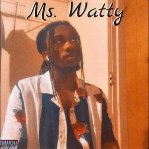 Ms. Watty (Explicit)