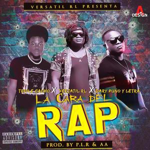 LA CARA DEL RAP(feat. Triple Cacho, Dary Puño & Letra) (Explicit)