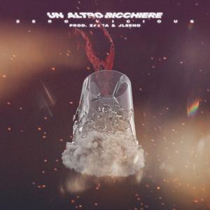 Un altro bicchiere(feat. Zazza & Jleeno) (Explicit)
