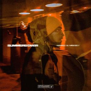 Summer's Over (feat. Mindset!) (Explicit)