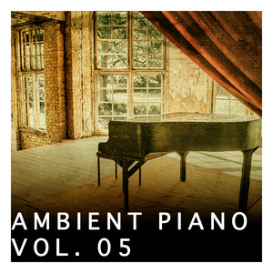 Ambient Piano Vol. 05