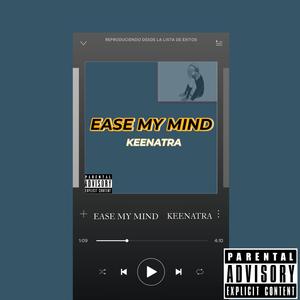 EASE MY MIND (Explicit)