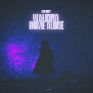 Walking Home Alone (Explicit)