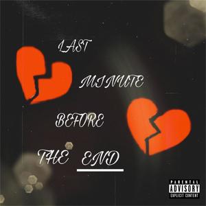 Last Minute Before The End (Explicit)