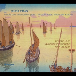 Jean Cras: Chamber music vol.2 [world première]