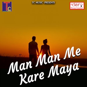 Man Man Me Kare Maya