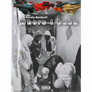 Where I been (Explicit)