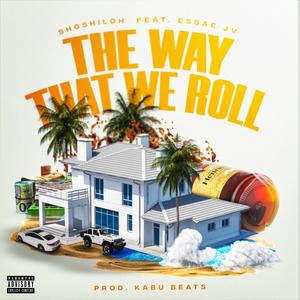 The Way That We Roll (feat. Essae Jv) [Explicit]