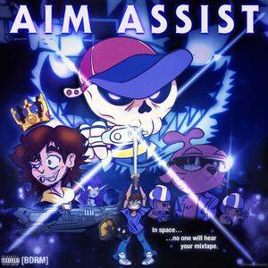 Aim Assist (feat. Dr. Marmal8, Skelator GOAT, Lvckyfvce, Otter8D & Pet) (Explicit)