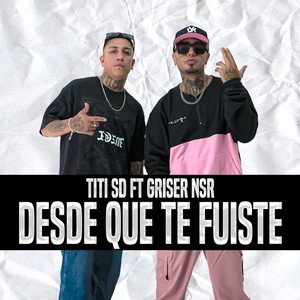 Desde que te fuiste (feat. Griser nsr)