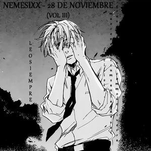 NEMESIXX (28 DE NOVIEMBRE (VOLIII) (Explicit)