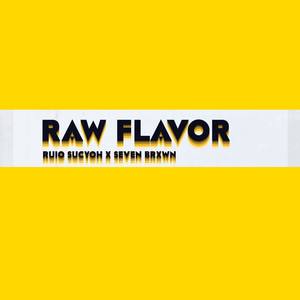 Raw Flavor (feat. Ruio $ucyoh)