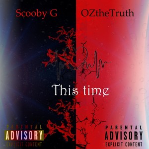 This time (feat. OZTHETRUTH) (Explicit)