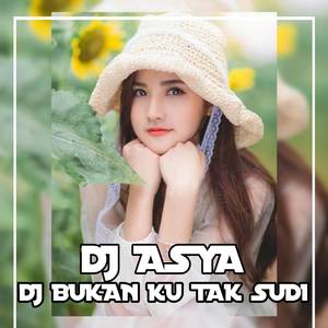 DJ BUKAN KU TAK SUDI