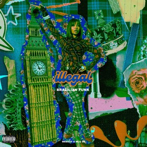 ILLEGAL (Brazilian Funk) (Explicit)