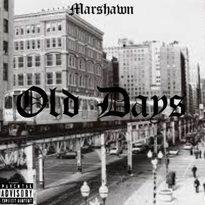 Old Days (Explicit)