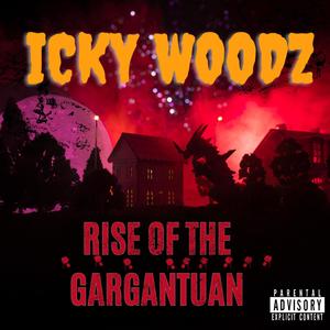 Rise Of The Gargantuan (Explicit)