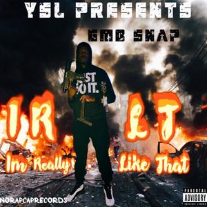 IRLT "Im Really Like That" (Explicit)