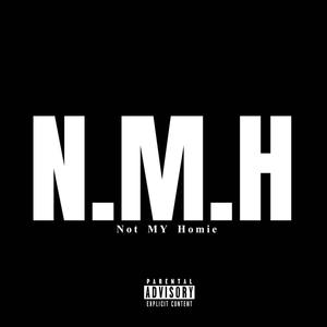 N.M.H (Freestyle|Explicit)