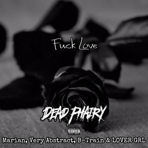 **** Love (feat. Marian, Very Abstract, B-Train & LOVER GRL) [Explicit]