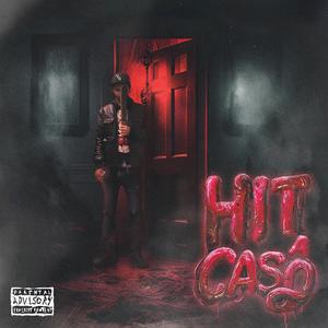 HIT A CASO (Explicit)