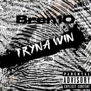 Tryna Win (Explicit)